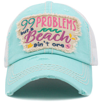 99 Problems But A Beach Ain't One